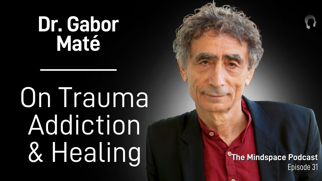 Dr. Gabor Maté on Trauma, Addiction, and Healing | The Mindspace Podcast #31 Watch Uploaded by: Mindspace Well-being, Jun 15, 2021